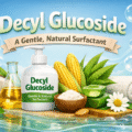 Decyl Glucoside: A Complete Guide to This Gentle, Natural Surfactant 7 Decyl Glucoside